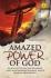 Amazed by the Power of God
